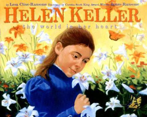 Helen Keller: The World in Her Heart 0060570741 Book Cover