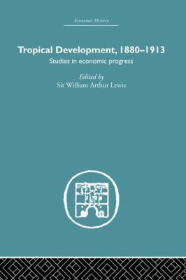 Tropical Development: 1880-1913 1138865168 Book Cover
