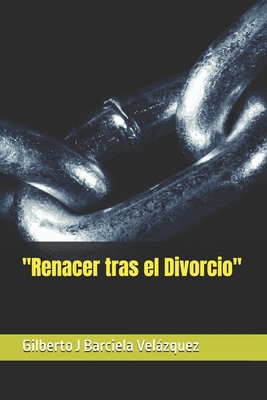 "Renacer tras el Divorcio" [Spanish] B0DCBPQ5TM Book Cover