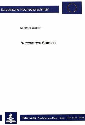 Hugenotten-Studien [German] 3820498664 Book Cover
