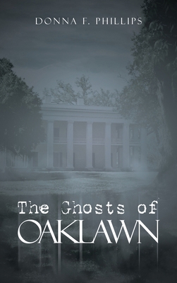 The Ghosts of Oaklawn 1489746528 Book Cover