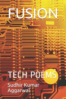 Fusion: Tech Poems B08CM5T8KJ Book Cover