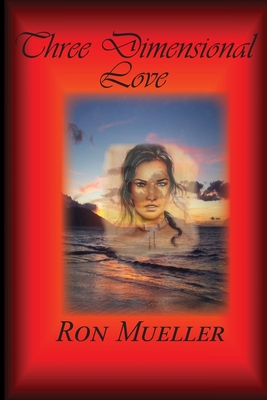 Three Dimensional Love 1682232409 Book Cover