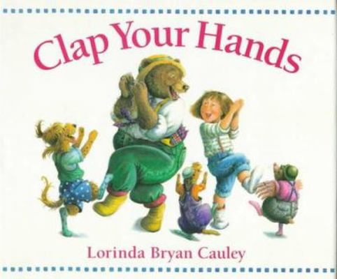 Clap Your Hands 0399221182 Book Cover