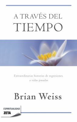 A Trav?s del Tiempo / Through Time Into Healing... B00SIGANYG Book Cover