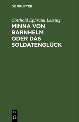 Minna Von Barnhelm Oder Das Soldatenglück: Ein ... [German] 3112462211 Book Cover