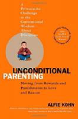 Unconditional Parenting: Moving from Rewards an... 0743487486 Book Cover