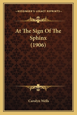 At The Sign Of The Sphinx (1906) 1165306557 Book Cover
