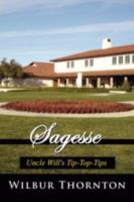 Sagesse: Uncle Will's Tip-Top-Tips 1434377210 Book Cover