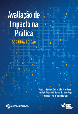 Impact Evaluation in Practice, Second Edition [Portuguese] 1464808899 Book Cover