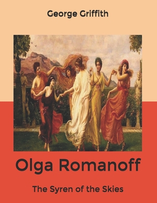 Olga Romanoff: The Syren of the Skies B084DGMKBK Book Cover