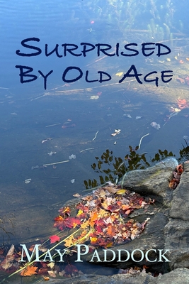 Surprised by Old Age B0F7R5SFLZ Book Cover