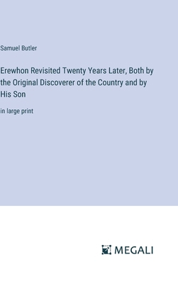 Erewhon Revisited Twenty Years Later, Both by t... 3387015852 Book Cover