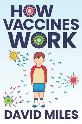 How Vaccines Work: The Science and History Behi... B0DRZJK98D Book Cover