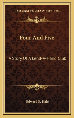 Four And Five: A Story Of A Lend-A-Hand Club 1163839884 Book Cover