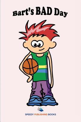 Bart's Bad Day 1634286685 Book Cover