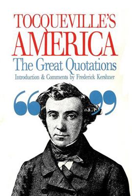 Tocqueville’s America: The Great Quotations 0821407538 Book Cover