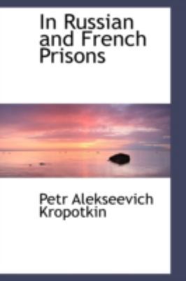 In Russian and French Prisons 1113061707 Book Cover