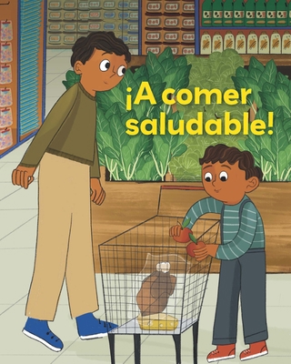 ¡A Comer Saludable! [Spanish] 1543386237 Book Cover