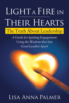 Light a Fire in Their Hearts: The Truth about L... 1642798274 Book Cover