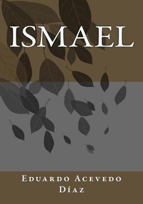 Ismael [Spanish] 1541343204 Book Cover