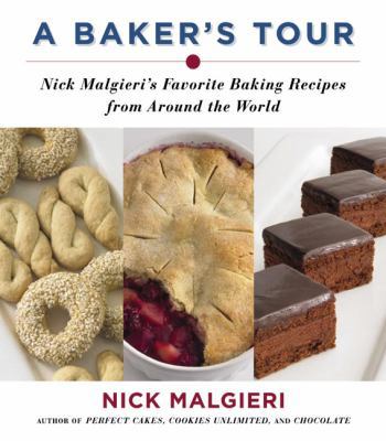 A Baker's Tour: Nick Malgieri's Favorite Baking... B000SZS2G6 Book Cover