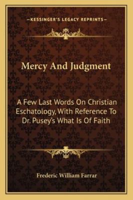 Mercy And Judgment: A Few Last Words On Christi... 1163304298 Book Cover