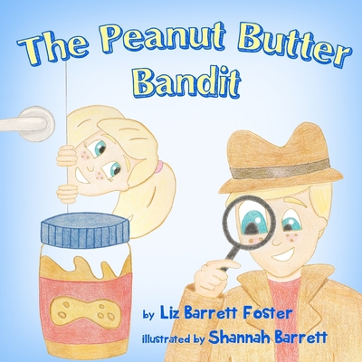 The Peanut Butter Bandit 1732995206 Book Cover