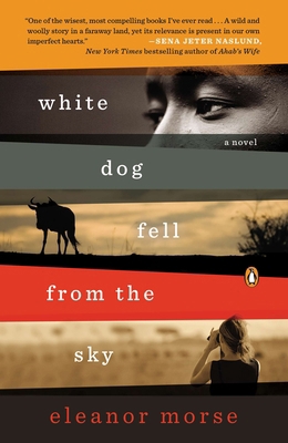 White Dog Fell from the Sky: White Dog Fell fro... 0143124439 Book Cover