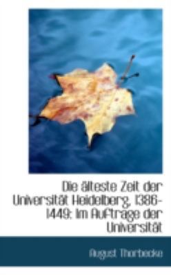 Die Alteste Zeit Der Universitat Heidelberg, 13... 1113069422 Book Cover