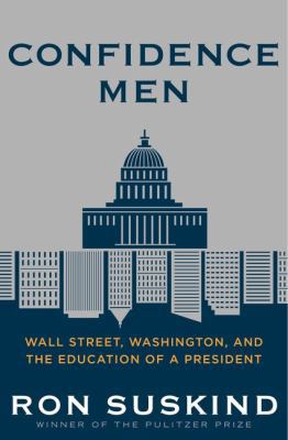 Confidence Men: Wall Street, Washington, and th... 0061429252 Book Cover