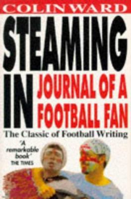 Steaming In: Journal of a Football Fan 0671853651 Book Cover