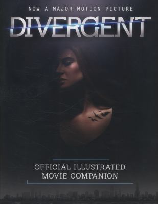 Divergent Official Illustrated Movie Companion 0007555407 Book Cover