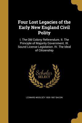 Four Lost Legacies of the Early New England Civ... 136256916X Book Cover