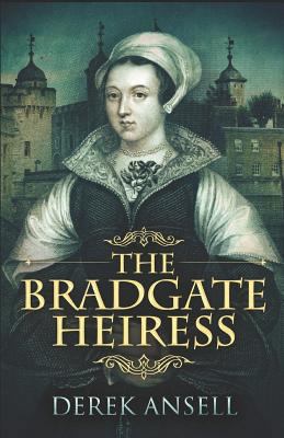 The Bradgate Heiress 1729409849 Book Cover