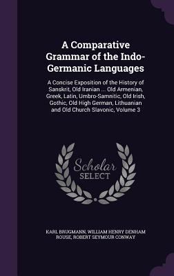 A Comparative Grammar of the Indo-Germanic Lang... 1341251748 Book Cover