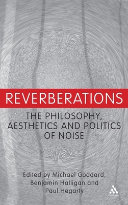 Reverberations: The Philosophy, Aesthetics and ... 1441196056 Book Cover