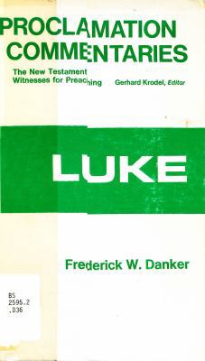 Luke (Proclamation commentaries) 0800605837 Book Cover