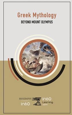 Greek Mythology: Beyond Mount Olympus 1980594090 Book Cover