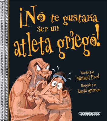 No te gustaria ser... Atleta griego! (No Te Gus... [Spanish] 9583016853 Book Cover