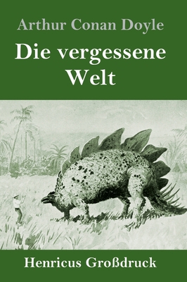 Die vergessene Welt (Großdruck) [German] 384783388X Book Cover