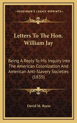 Letters to the Hon. William Jay: Being a Reply ... 1164224166 Book Cover