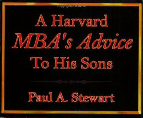 A Harvard MBA’s Advice to His Sons 1594539952 Book Cover