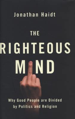 Righteous Mind: Why Good People Are Divided by ... 1846141818 Book Cover
