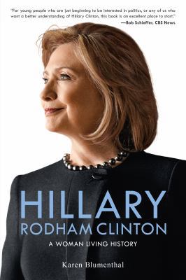Hillary Rodham Clinton: A Woman Living History 1250080290 Book Cover