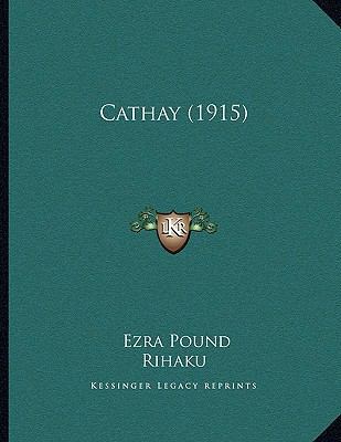 Cathay (1915) 116392573X Book Cover