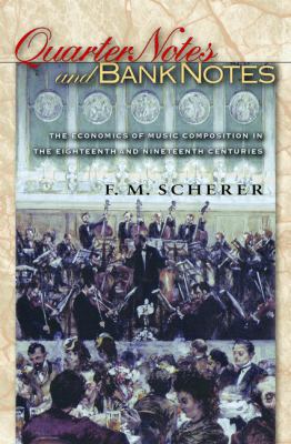 Quarter Notes and Bank Notes: The Economics of ... 0691155461 Book Cover