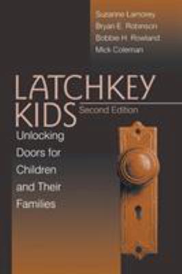 Latchkey Kids: Unlocking Doors for Children and... 0761912606 Book Cover