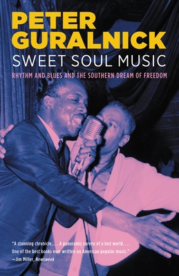 Sweet Soul Music: Rhythm and Blues and the Sout... 0316332739 Book Cover