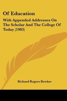 Of Education: With Appended Addresses On The Sc... 1437047491 Book Cover